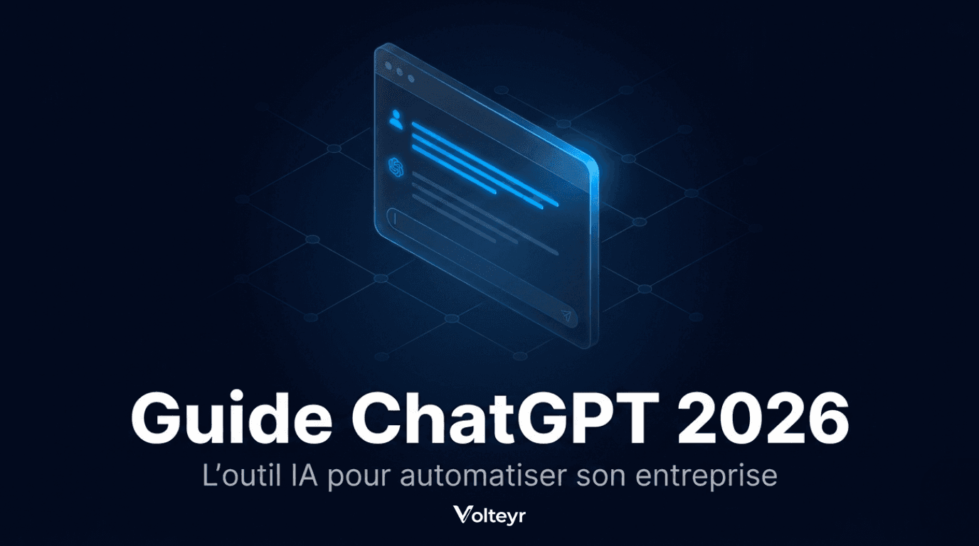Guide ChatGPT 2026 : l'outil IA pour automatiser son entreprise
